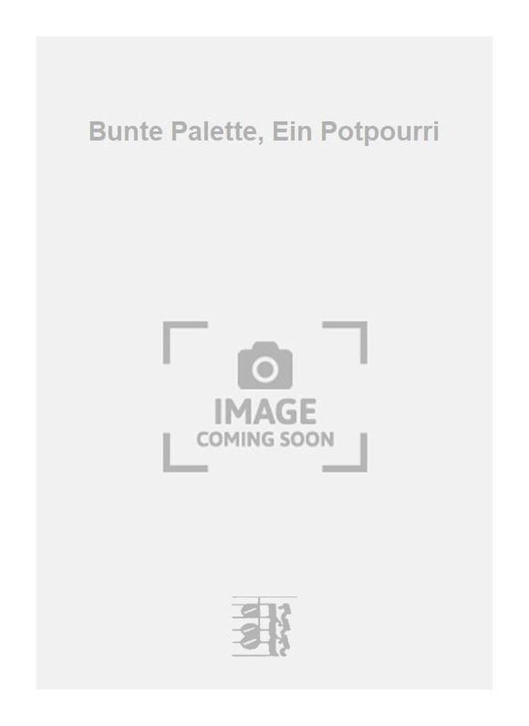 Bunte Palette, Ein Potpourri